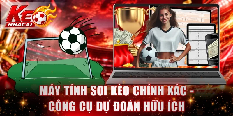 Máy tính soi kèo